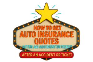 How to Get Auto Insurance Quotes After an Accident or Ticket
