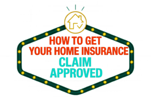 How to Get Your Home Insurance Claim Approved When the Adjuster Lowballs the Damage